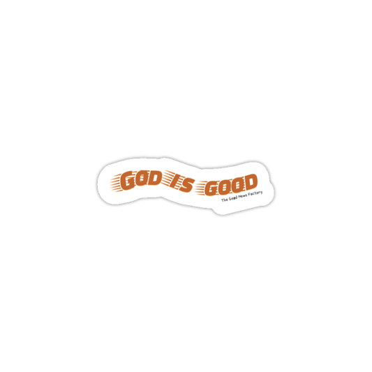 "GOD IS GOOD" - STICKER