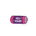 "HOLY POWER" - STICKER