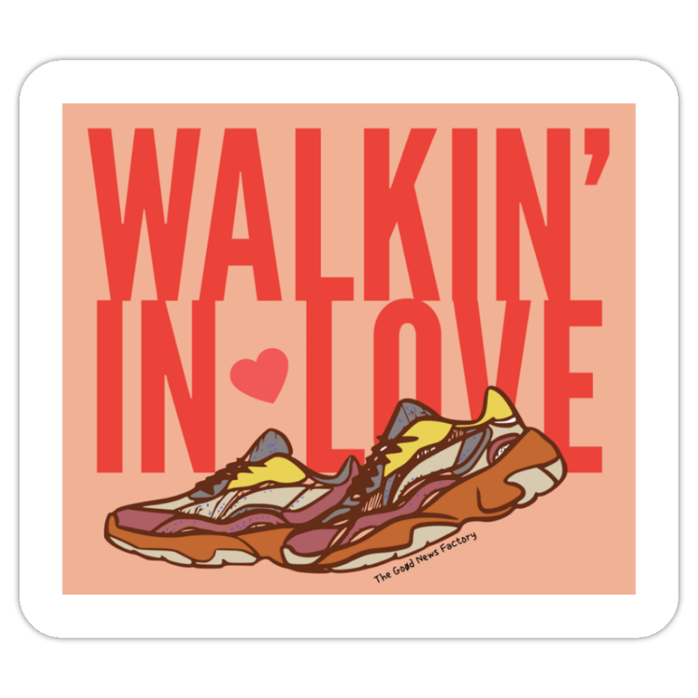"WALKIN' LOVE" - STICKER